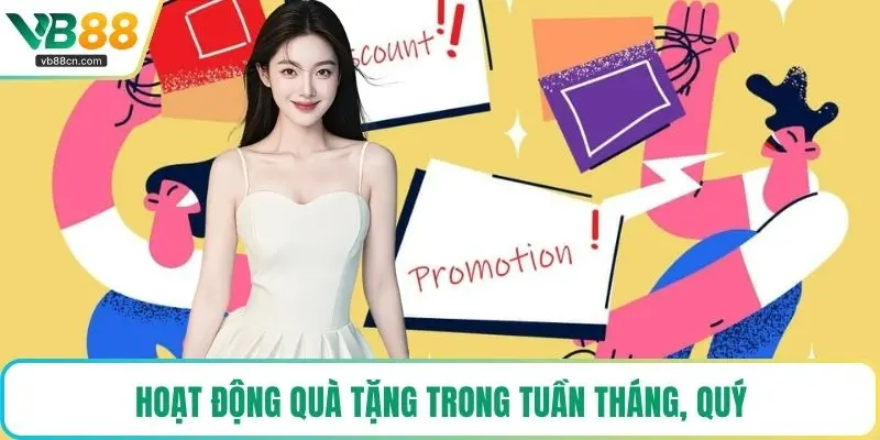 Hoạt động quà tặng trong tuần tháng, quý